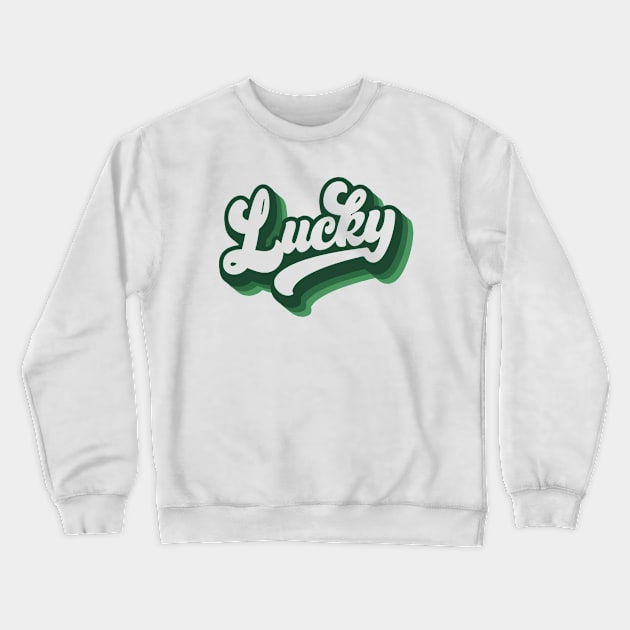 Lucky - St. Patrick’s Day Gift, Shamrock Men, Women, Kids, Irish Ireland Crewneck Sweatshirt by Art Like Wow Designs